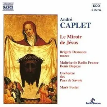 André Caplet - Le Miroir De Jésus