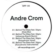 Andre Crom - Behind The Glass