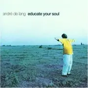 CD - André De Lange - Educate Your Soul