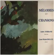 André Ferrand - Mélodies et Chansons