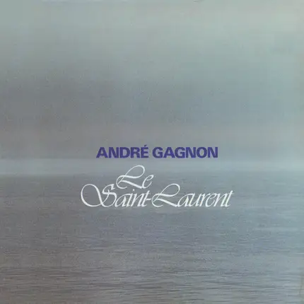 André Gagnon - Le Saint-Laurent
