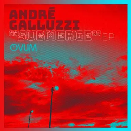 André Galluzzi - Submerge EP