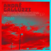 Andre Galluzzi - Submerge EP