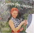 LP - André Grassi Et Son Orchestre Et Les Choeurs D'André Grassi - Le Temps Des Cerises - Les Chansons Du Printemps