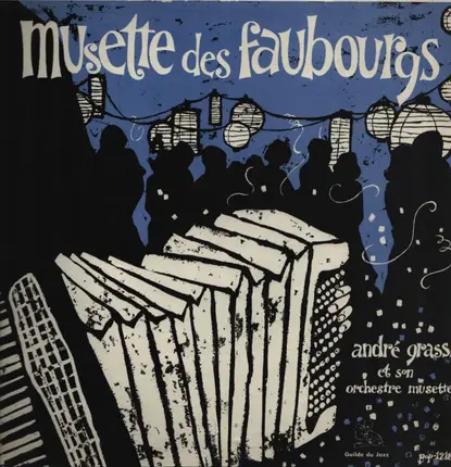 André Grassi Et Son Orchestre - Musette Des Faubourgs