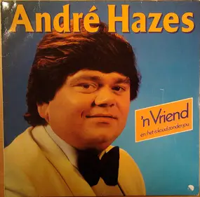 Andre Hazes - 'n Vriend