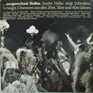 André Heller - Ausgerechnet Heller