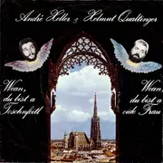 7inch Vinyl Single - André Heller & Helmut Qualtinger - Wean, Du Bist A Toschnfeitl / Wean, Du Bist A Oide Frau