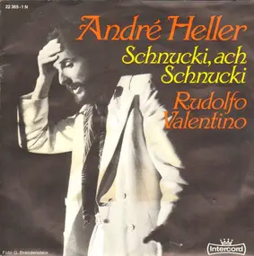 André Heller - Schnucki, ach Schnucki / Rudolfo Valentino