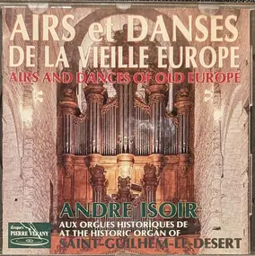 Andre Isoir - Airs & Danses De La Vieille Europe