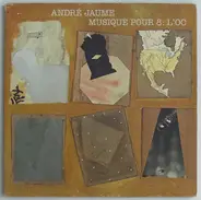 André Jaume - Musique Pour 8: L'Oc