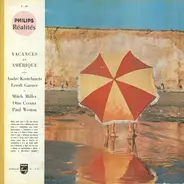 André Kostelanetz , Erroll Garner Et Mitch Miller , Otto Cesana , Paul Weston - Vacances En Amérique