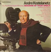 LP - André Kostelanetz - Academy Award-Winning Shadow Of Your Smile And Other Great Themes