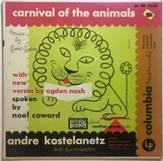 André Kostelanetz And His Orchestra , Noël Coward , Ogden Nash , Camille Saint-Saëns / Maurice Ravel - Carnival Of The Animals / Mother Goose Suite
