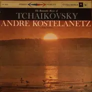 Tchaikovsky - The Romantic Music of Tchaikovsky