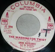 André Kostelanetz And His Orchestra - The Washington Twist