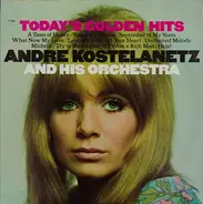 André Kostelanetz And His Orchestra - Today's Golden Hits