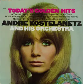 Andre Kostelanetz And His Orchestra - Today's Golden Hits