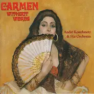 André Kostelanetz And His Orchestra - Carmen Without Words