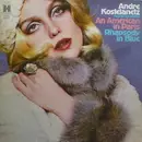 LP - André Kostelanetz And His Orchestra / George Gershwin - Rhapsody In Blue / An American In Paris