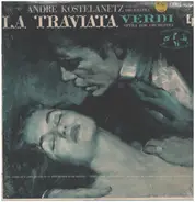 André Kostelanetz And His Orchestra / Giuseppe Verdi - La Traviata
