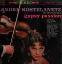 LP - André Kostelanetz And His Orchestra - Gypsy Passion