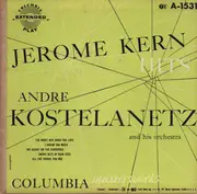 7inch Vinyl Single - André Kostelanetz And His Orchestra - Jerome Kern Hits
