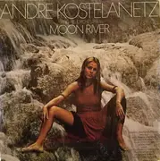 LP - André Kostelanetz And His Orchestra - Moon River