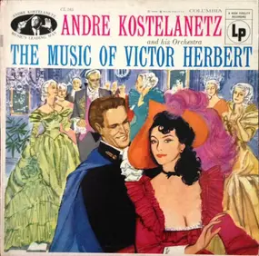Andre Kostelanetz And His Orchestra - Music Of Victor Herbert