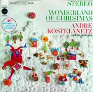André Kostelanetz And His Orchestra - Wonderland Of Christmas