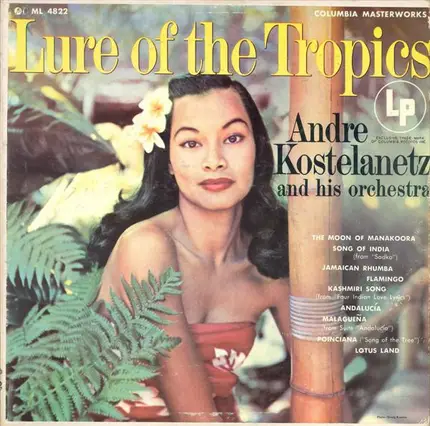André Kostelanetz And His Orchestra - Lure Of The Tropics