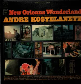 Andre Kostelanetz And His Orchestra - New Orleans Wonderland