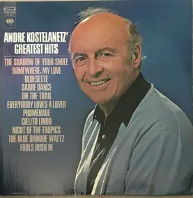 André Kostelanetz - Andre Kostelanetz' Greatest Hits