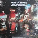 LP - André Kostelanetz - André Kostelanetz Plays Greatest Hits Of Broadway And Hollywood