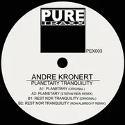 12inch Vinyl Single - André Kronert - Planetary Tranquility