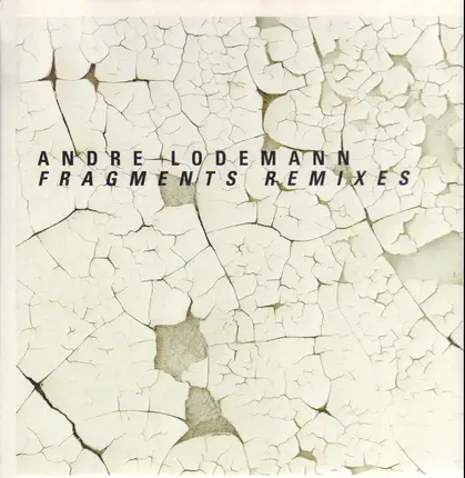 André Lodemann - Fragments - Remixes