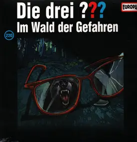 Die Drei ??? - 220/Im Wald der Gefahren