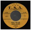 7inch Vinyl Single - Andre Philippe - Wait For Me / Cherie, I Don't Care
