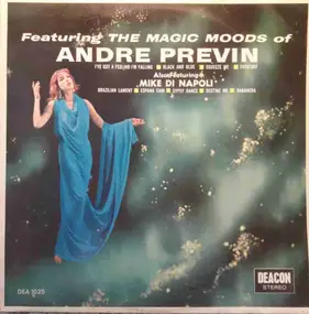 André Previn - Featuring The Magic Moods Of Andre Previn Also Featuring Mike di Napoli