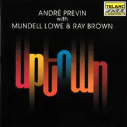 André Previn With Mundell Lowe & Ray Brown - Uptown