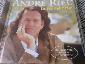 Andre Rieu - La Vie Est Belle - Das Leben Ist Schön
