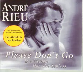 Andre Rieu - Please Don't Go
