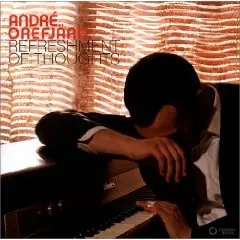 Andre Orefjärd - Refreshment of Thoughts 05