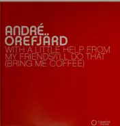 Andre Orefjard - With A Little Help From M