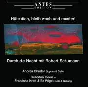 CD - Schumann - Hüte Dich, Bleib Wach Und Munter!: Durch Die Nacht Mit Robert Schumann - Still Sealed