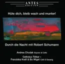 CD - Schumann - Hüte Dich, Bleib Wach Und Munter!: Durch Die Nacht Mit Robert Schumann - Still Sealed