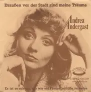 Andrea Andergast - Draussen Vor Der Stadt Sind Meine Träume