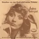 7inch Vinyl Single - Andrea Andergast - Draussen Vor Der Stadt Sind Meine Träume
