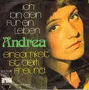 7inch Vinyl Single - Andrea Andergast - Ich Bin Dein Für Ein Leben / Einsamkeit Ist Dein Freund