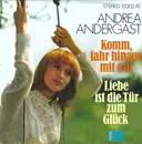 7inch Vinyl Single - Andrea Andergast - Komm, Fahr Hinaus Mit Mir